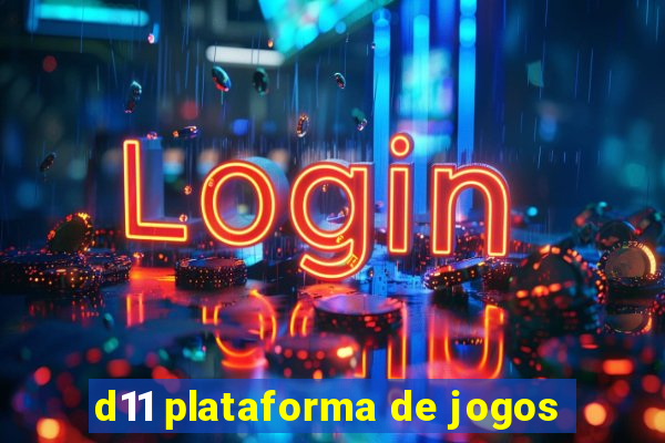 d11 plataforma de jogos